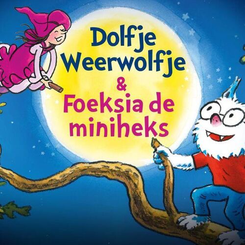 Dolfje Weerwolfje & Foeksia de miniheks kindervoorstelling