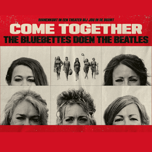 Alt-tekst: Zwarte achtergrond met de teksten "Come Together - The Bluebettes doen The Beatles". Vijf vrouwen lopen samen, met een close-up van hun gezichten.
